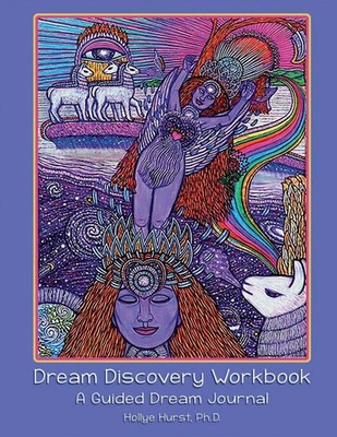 Dream Discovery Workbook A Guided Dream Journal Hollye Hurst Taschenbuch 2017