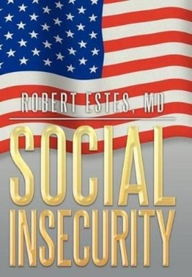 Robert Estes Social Insecurity (Gebundene Ausgabe)