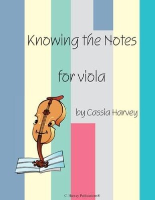 Knowing the Notes for Viola - Paperback By Harvey, Cassia - GOOD