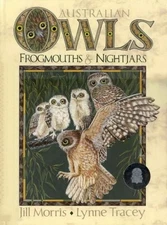 AUSTRALIAN OWLS FROGMOUTHS AND NIGHTJARS. By Morris Tracey Lynne Jill EXCELLENT