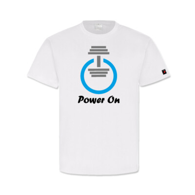 Power On Hantel Kraftsport Bodybuilding Fitness Fitnessstudio - T Shirt #14341