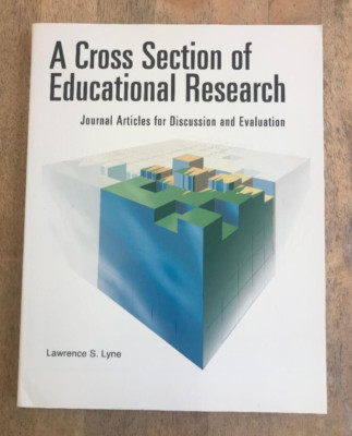 A CROSS SECTION OF EDUCATIONAL RESEARCH ~ L. LYNE ~ 1999 ~ JOURNAL ARTICLES