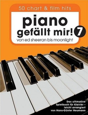 Piano gefällt mir! 50 Chart und Film Hits - Band 7. Bd.7 Hans-Günter Heumann