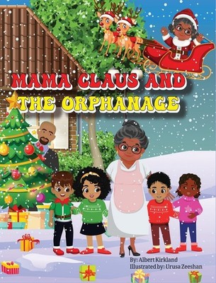 Albert Kirkland Mama Claus and the Orphanage (Hardback) (UK IMPORT)