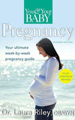 Laura Riley | You and Your Baby Pregnancy | Buch | Englisch (2012) | Gebunden