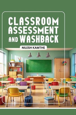 Nilesh Kamthe | Classroom Assessment and Washback | Buch | Englisch (2026)