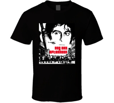 Dog Day Afternoon Movie T Shirt