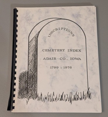 Adair County Iowa Cemetery Index - Inscriptions Local History Genealogy to 1976
