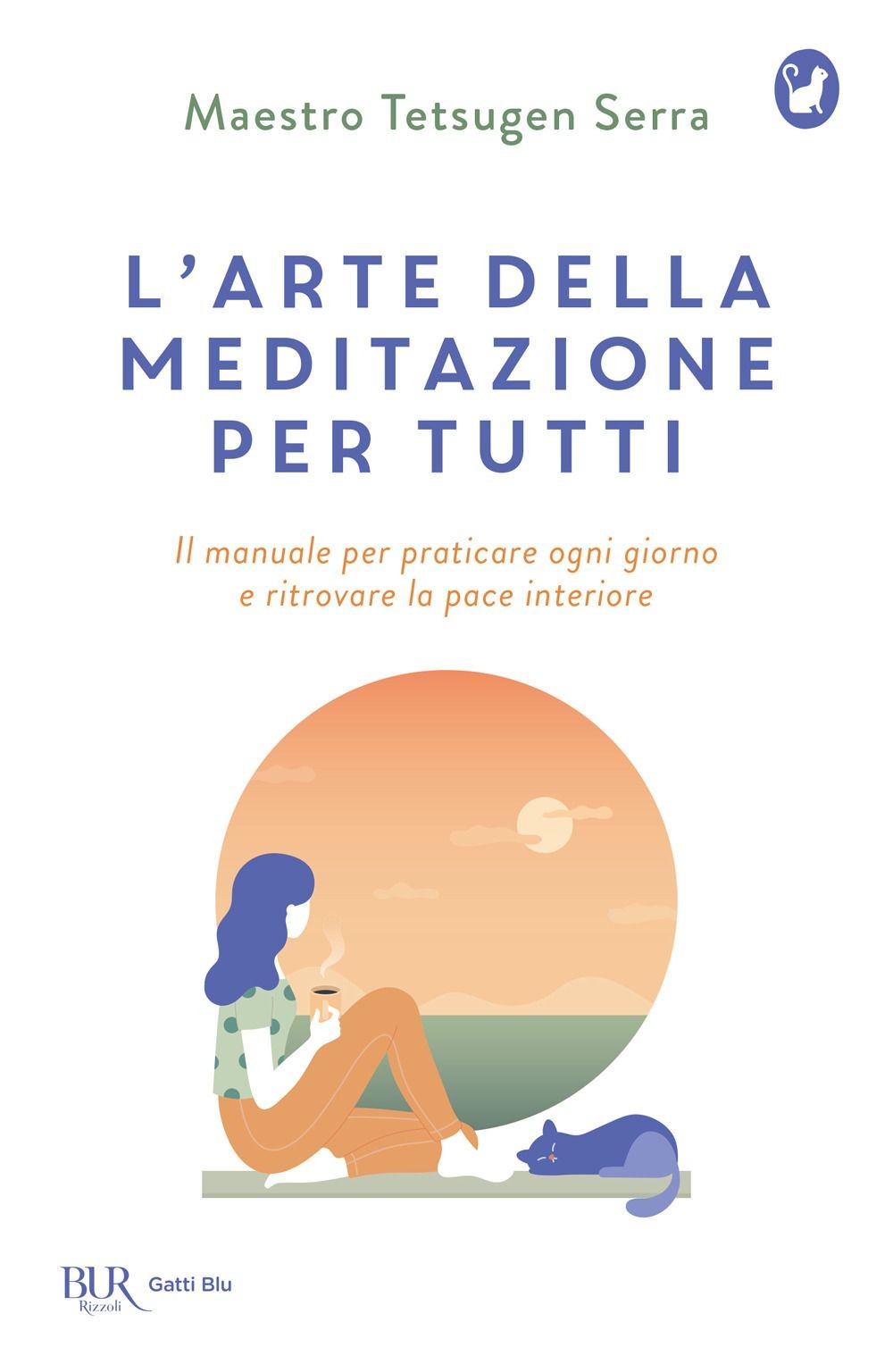 Libri Tetsugen Serra - L' Arte Della Meditazione Per Tutti. Il Manuale Per Prati