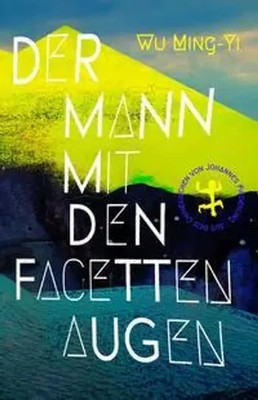 Der Mann mit den Facettenaugen | Ming-Yi Wu | Buch | 317 S. | Deutsch | 2022