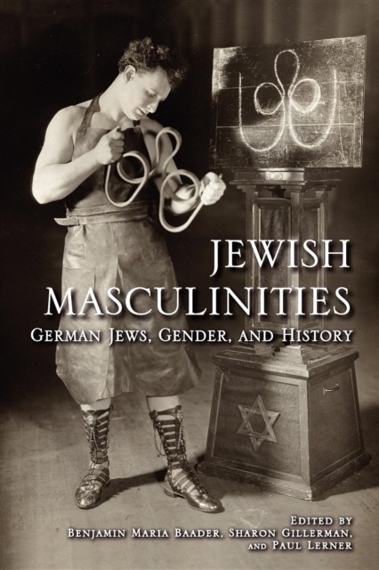 Jewish Masculinities German Jews Gender and by Benjamin Maria Baader PAPERBACK
