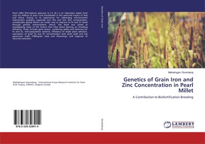 Genetics of Grain Iron and Zinc Concentration in Pearl Millet Mahalingam Govinda