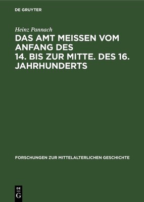 Heinz Pannach Das Amt Meissen Vom Anfang Des 14. Bis Zur Mitte. Des 1 (Hardback)