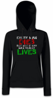 Every Man Dies Damen Hoodie Kapuzenpullover But Not Every Man Really Lives