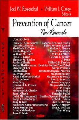 Prevention of Cancer: New Research by Joel W. Rosenthal (2008)