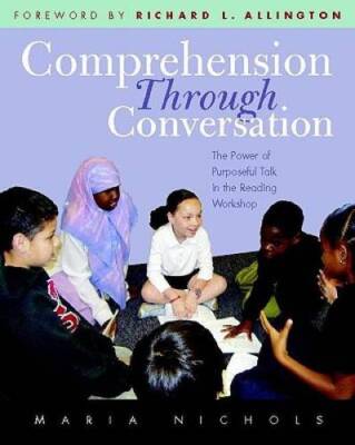 Comprehension Through Conversation: The Power of Purposeful Talk in the R - GOOD