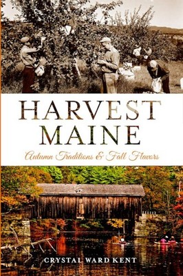 NEW The History Press Harvest Maine, ME 9781626194243  Trade Paperback