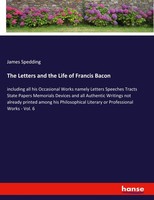 The Letters And The Life Of Francis Bacon James Spedding Taschenbuch Englisch