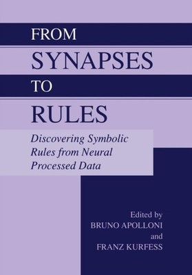 Apolloni - From Synapses to Rules  Discovering Symbolic Rules from Neu - X555z