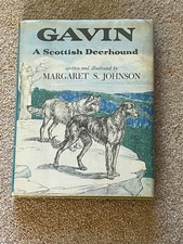 RARE "GAVIN A SCOTTISH DEERHOUND" DOG BOOK BT MARGARET JOHNSON 1ST 1960 IN D/W