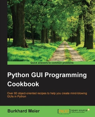 Meier - Python GUI Programmierung Kochbuch über 80 objektorientiertes Rezept - J555z