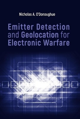 Nicholas O'Dono Emitter Detection and Geolocation for Ele (Hardback) (UK IMPORT)