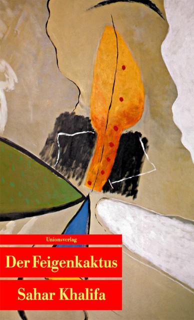 Der Feigenkaktus Sahar Khalifa
