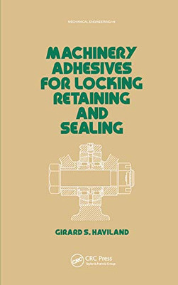 Machinery Adhesives for Locking, Retaining, and Sealing - Paperback / softback N