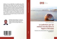 La Pollution Par Les MéTaux Lourds Dans La RéGion D'annaba Bourhane Eddine Belab