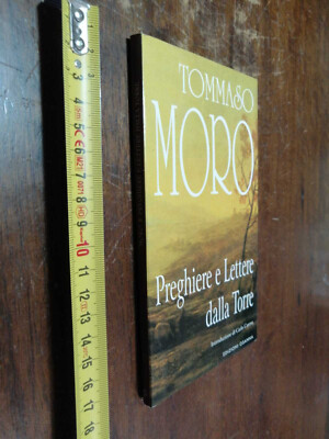  LIBRO:Preghiere e lettere dalla torre   di Tommaso Moro Osanna Edizioni, 2000 