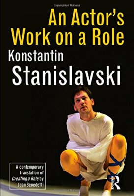 An Actor's Work on A Role by Konstantin Stanislavski