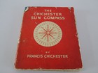 RARE VINTAGE 1st ED HB + DJ THE FRANCIS CHICHESTER SUN COMPASS & BOOK 1944