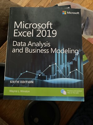 Business Skills Ser.: Microsoft Excel 2019 Data Analysis and Business 6th Ed.