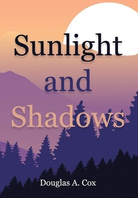 Sunlight and Shadows - Douglas Cox - Paperback - 1 Day Ship