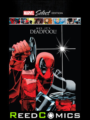 DEADPOOL HEY ITS DEADPOOL MARVEL SELECT HARDCOVER (264 Pages) New Hardback
