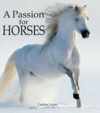 A Passion for Horses - Hardcover By Caroline Lemay - GOOD