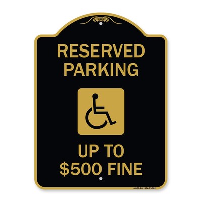Designer Series Sign - Reserved Parking Up to $500 Fine (Handicapped Symbol) ...