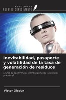 Inevitabilidad, Pasaporte Y Volatilidad De La Tasa De GeneracióN De Residuos