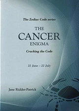 The Cancer Enigma: Cracking the Code, Ridder-Patrick, J