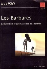 Zeitschrift Illusionio Nr. 2 Sommer 2005: Die Barbaren, Wettbewerb und Obsoleszenz der'