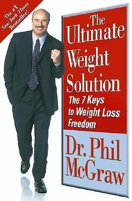The Ultimate Weight Solution; The 7 Keys - hardcover, Dr Phil McGraw, 0743236742