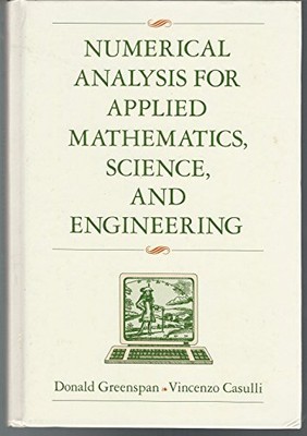 NUMERICAL ANALYSIS FOR APPLIED MATHEMATICS, SCIENCE, AND By Donald VG