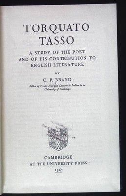 Torquato Tasso. A Study of the Poet and of his Contribution to English Literatur