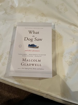 What the Dog Saw, Other Adventures by Malcolm Gladwell (2010, Trade Paperback)