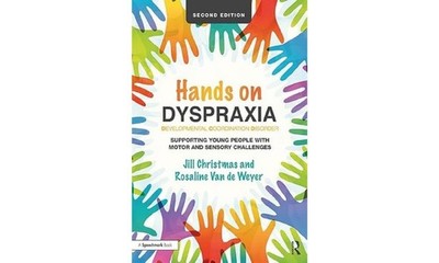Hands on Dyspraxia: Developmental Coordination Disorder: Supporting Young Pe...