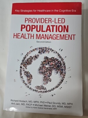 Provider-Led Population Health Management, Second Edition: Key Strategies for H,
