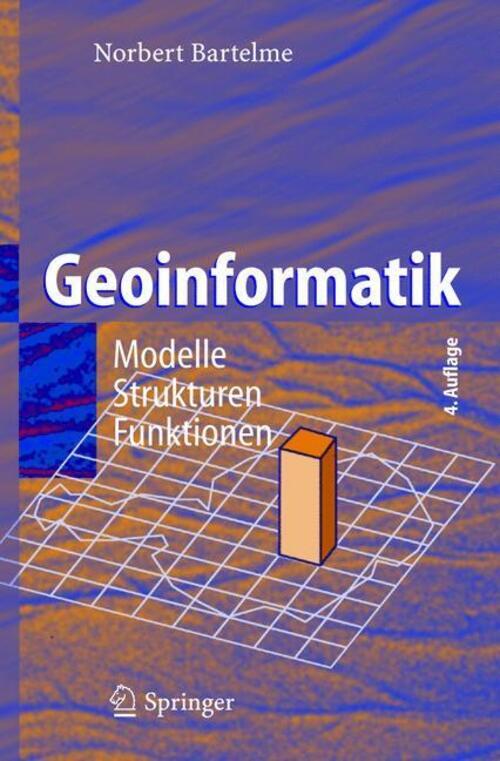 Thumbnail - Geoinformatik | Norbert Bartelme | Modelle, Strukturen, Funktionen |