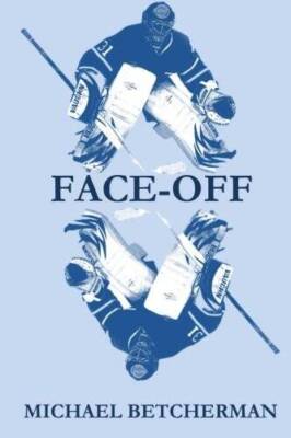 Face-Off - Paperback By Betcherman, Michael - GOOD