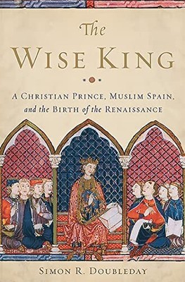 The Wise King: A Christian Prince, ..., Doubleday, Simo