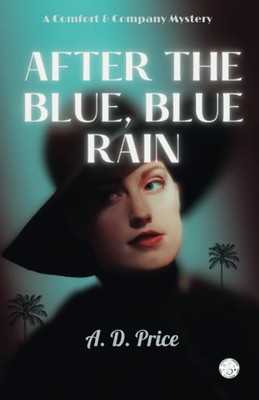After the Blue, Blue Rain (Comfort & Company)